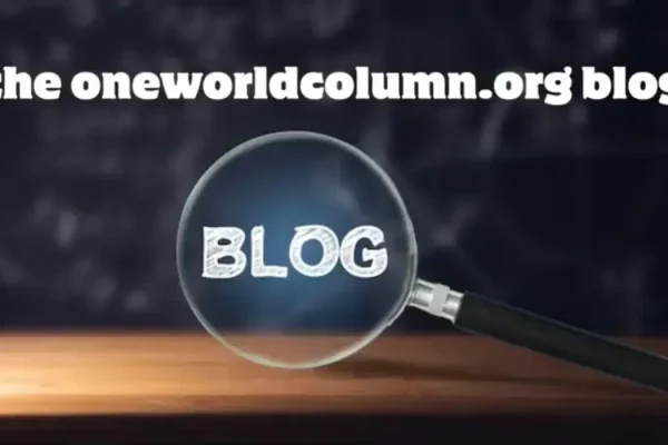 The Oneworldcolumn.org Blog: A Platform for Global Awareness and Social Justice